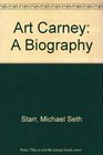 Art Carney A Biography