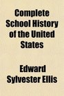 Complete School History of the United States
