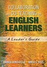 Collaboration and CoTeaching for English Learners A Leader's Guide