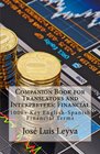 Companion Book for Translators and Interpreters Financial 1000 Key EnglishSpanish Financial Terms