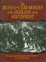 The Rites and Ceremonies of the Indians of the Southwest