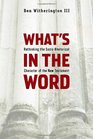 What's in the Word Rethinking the SocioRhetorical Character of the New Testament