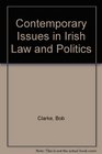 Contemporary Issues in Irish Law and Politics