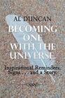 Becoming One with the Universe Inspirational Reminders Signs    and a Story