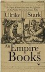 An Empire of Books The Naval Kishore Press and the diffusion of the Printed Word in Colonial India