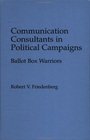 Communication Consultants in Political Campaigns Ballot Box Warriors