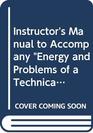 Instructor's Manual to Accompany Energy and Problems of a Technical Society