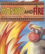 Monkey and the Fire a Story from Africa Times and Seasons