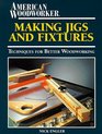 Making jigs and fixtures