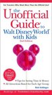 The Unofficial Guide to Walt Disney World with Kids