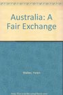 Australia A Fair Exchange