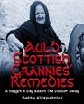 Auld Scottish Grannies Remedies