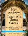 Hey, Andrew! Teach Me Some Greek! - Level Two Workbook