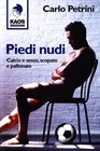 Piedi nudi Calcio e sesso scopate e pallonate