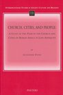 Church Cities and People A Study of the Plebs in the Church and Cities of Roman Africa in Late Antiquity