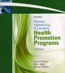 Planning Implementing and Evaluating Health Promotion Programs A Primer