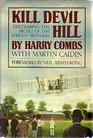 KILL DEVIL HILL/ Discovering The Secret of The Wright Brothers