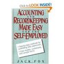 Accounting and Recordkeeping Made Easy for the SelfEmployed