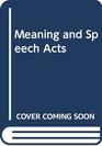 Meaning and Speech Acts Volume 2 Formal Semantics of Success and Satisfaction