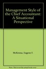 Management Style of the Chief Accountant A Situational Perspective