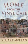 Home from the Vinyl Cafe A year of stories