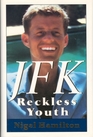 JFK : Reckless Youth