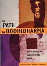 The Path to Bodhidharma Teachings of Shodo Harada Roshi