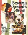 Becoming a Sensuous Catechist Using Arts in Religion Classes