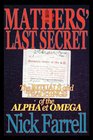 Mathers' Last Secret The Rituals and Teachings of the Alpha et Omega