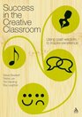 Success in the Creative Classroom Using past wisdom to inspire excellence