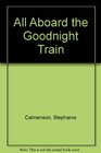 All Aboard the Goodnight Train