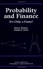 Probability and Finance It's Only a Game