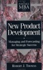 New Product Development Managing and Forecasting for Strategic Success