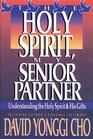 Holy Spirit My Senior Partner