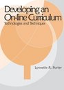 Developing an Online Curriculum Technologies and Techniques
