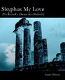 Sisyphus My Love