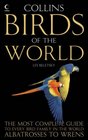 Collins Birds of the World Every Bird Family Illustrated and Explained