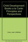 Child Development Principles and Perspectives Books a La Carte