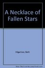 A Necklace of Fallen Stars