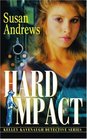 Hard Impact Kelley Kavenaugh Detective Series
