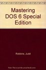 Mastering DOS 6 Special Edition