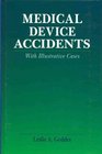 Medical Device Accidents With Illustrative Cases