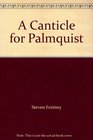 A Canticle for Palmquist
