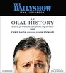 The Daily Show  An Oral History as Told by Jon Stewart the Correspondents Staff and Guests
