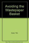 Avoiding the Wastepaper Basket A Practical Guide for Applying to Grantmaking Trusts