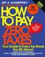 How to Pay Zero Taxes 2000 Edition