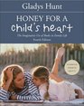 Honey for a Child's Heart The Imaginative Use of Books in Family Life