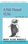 A Fish Named YUM MR PIN Vol IV