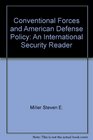 Conventional Forces and American Defense Policy An International Security Reader