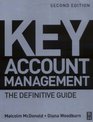 Key Account Management Second Edition The Definitive Guide